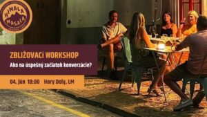Zbližovací workshop "Ako na úspešný začiatok konverzácie?" sa koná 4. júna o 18:00 v kultúrno-komunitnom priestore Hory Doly v Liptovskom Mikuláši, kde sa účastníci stretávajú a diskutujú.