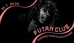 Objavte s nami tajuplný Vietnam, kapelu Putan Club na európskom turné a spoznajte sa na pikniku ZbližovÁNO Plagát na koncert Filles d'Octobre v Putan Clube kultúrný program Hory Doly Júl 2025