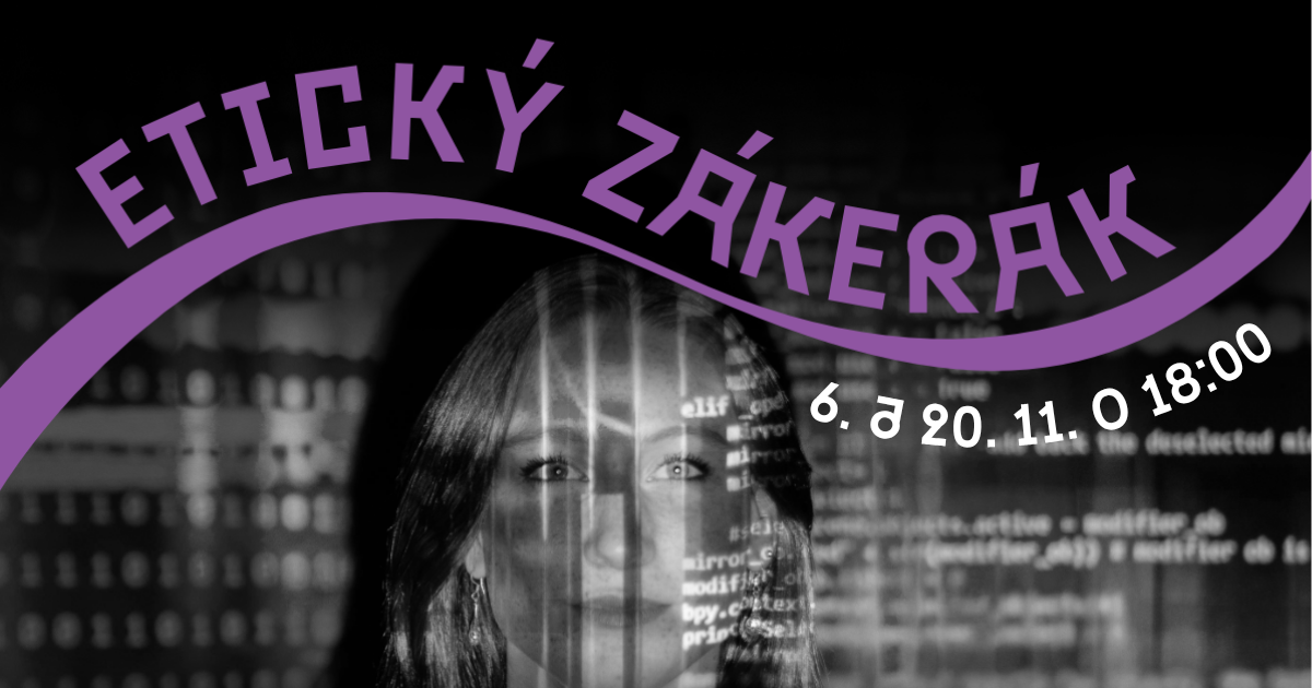 Alt text: "Pozvánka na podujatie 'Etický zákěrák' v kultúrno-komunitnom dobrovoľníckom priestore Hory Doly v Liptovskom Mikuláši, konajúce sa 20. novembra o 18:00, so zameraním na etiku v technológiach."