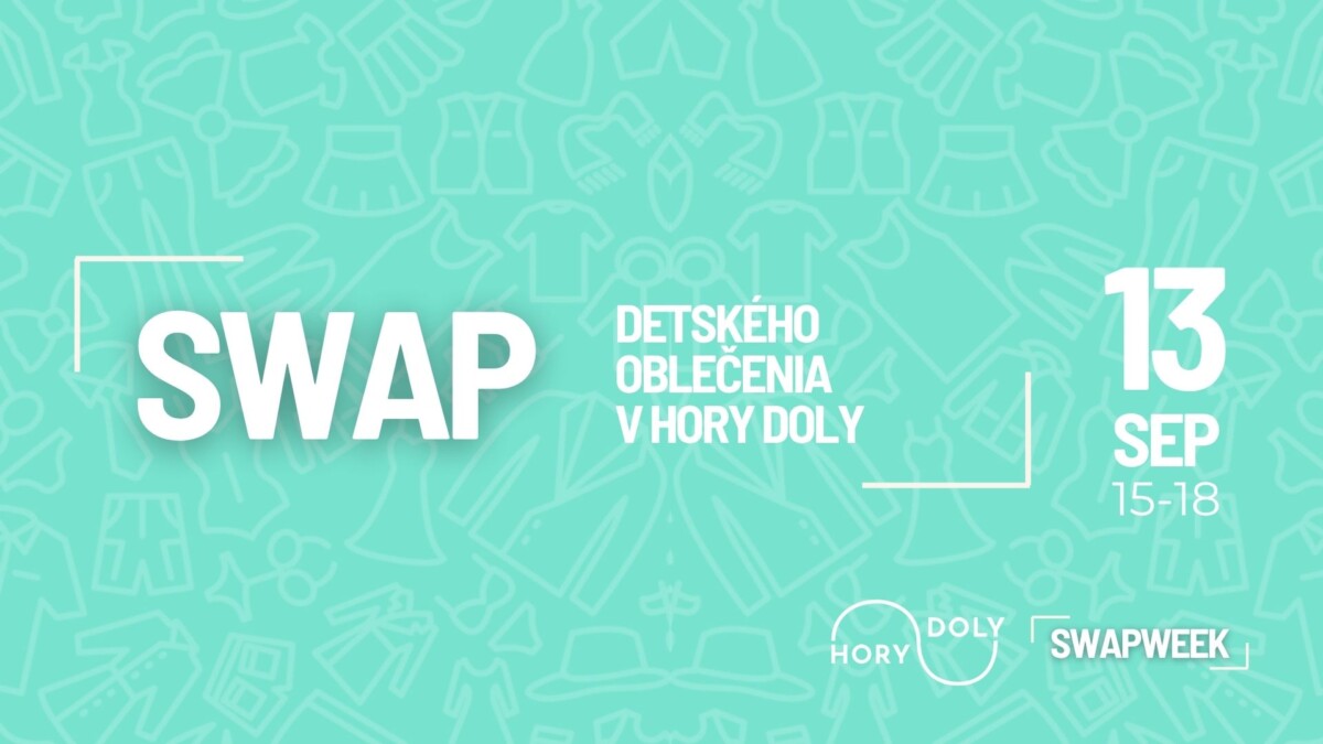 Folkový trojkoncert, SWAPWEEK a Komunitný trh na Podbrezinách - september v Hory Doly Alt text: "Plagát podujatia SWAP detského oblečenia v Hory Doly, Liptovský Mikuláš, 13. septembra, od 15:00 do 18:00, s grafickým pozadím oblečenia a logom Hory Doly a SWAPWEEK."