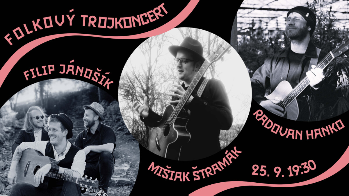 Folkový trojkoncert, SWAPWEEK a Komunitný trh na Podbrezinách - september v Hory Doly Alt text: "Plagát k folkovému trojkoncertu v Hory Doly, ktorý sa koná 25. septembra o 19:30. Zobrazuje umelcov Filip Janošík, Mišiak Štramák a Radovan Hanko, zasadených do prírodného prostredia."